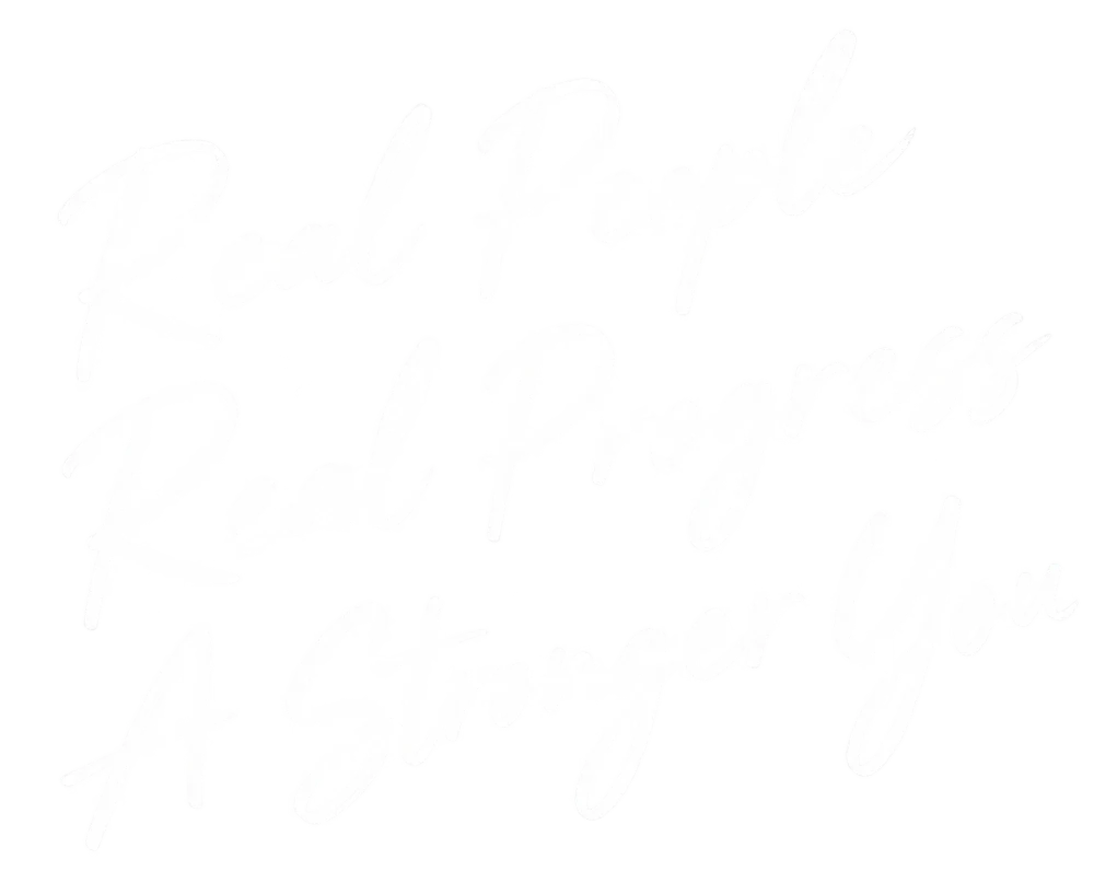 Real People. Real Progress. A Stronger You.