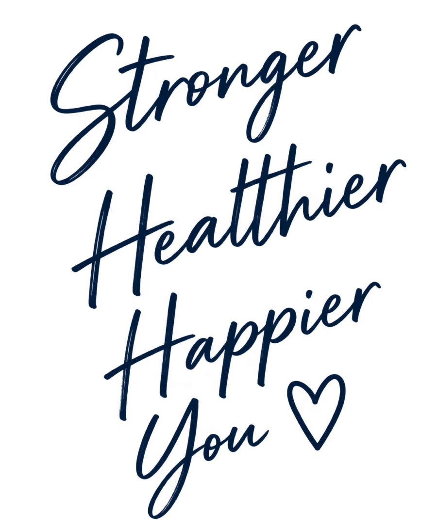 Stronger Healthier Happier You