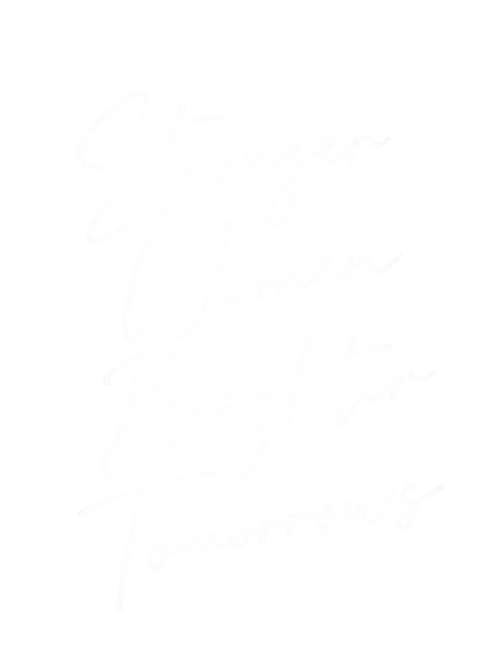 Stronger Women Brighter Tomorrows